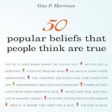 50 Popular Beliefs That People Think Are True