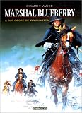 Revue Dargaud  / Marshal Blueberry, tome 1 : Sur ordre de Washington