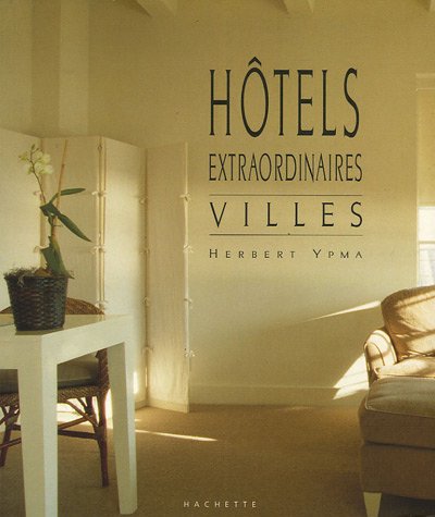 City Travel Guides Discounted  Livres : Hôtels extraordinaires : Villes