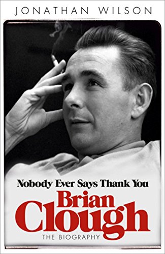 brian clough nobody ever says thank you