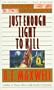 Just Enough Light to Kill (A Fiddler and Fiora Mystery)