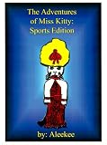 : The Adventures of Miss Kitty