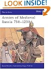 Armies of Medieval Russia, 750-1250 (Men-At-Arms Series, 333)