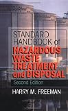 Standard Handbook of Hazardous Waste Treatment and Disposal