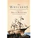 The Wreckers: A Story of Killing Seas, False Lights and Plundered Ships