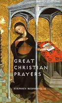 Great Christian Prayers: Their History and Meaning