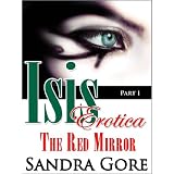 Isis Erotica Book I - The Red Mirror (Isis Erotica Trilogy)