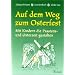 Auf dem Weg zum Osterfest: Mit Kindern die Passions- und Osterzeit gestalten
