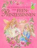Die zauberhafte Welt der Feen-Prinzessinnen - Nicola Baxter