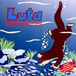 Luta der Fischotter: Abenteuer eines jungen Fischotters