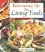 Warming Up to Living Foods