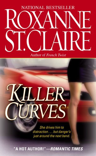 Killer Curves by Roxanne St. Claire Killer Curves by Roxanne St. Claire