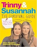 The Trinny and Susannah the Survival Guide