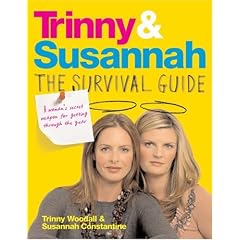 Trinny & Susannah The Survival Guide: A Woman's Secret Weapon For Getting Through The Year