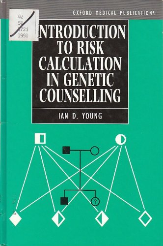 Introduction to Risk Calculation in Genetic Counselling (Oxford Medical Publications) Introduction to Risk Calculation in Genetic Counselling (Oxford Medical Publications)