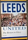 Leeds United : the return to glory