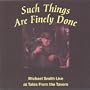 Such Things Are Finely Done