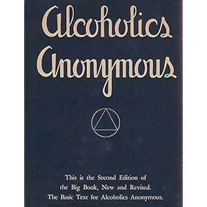 Alcoholics Anonymous - Big Book: Big Book