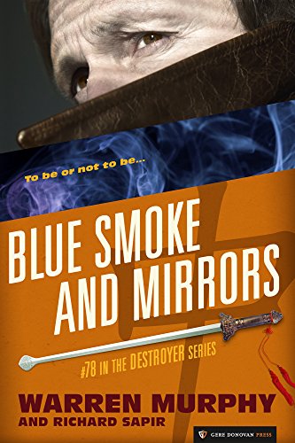 Blue Smoke and Mirrors (The Destroyer Book 78)