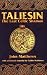 Taliesin: The Last Celtic Shaman
