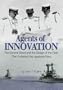 Agents of Innovation: The General Board and the Design of the Fleet that Defeated the Japanese Navy (Blue Jacket Bks)
