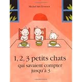 1, 2, 3 petits chats qui savaient compter jusqu'� 3par M Van Zeveren
