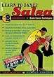 Salsa Crazy Presents: Learn to Salsa Dance, Volume 2: Salsa Dancing Guide for Beginners