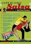 Salsa Crazy Presents: Learn to Salsa Dance, Volume 2: Salsa Dancing Guide for Beginners