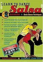 Salsa Crazy Presents: Learn to Salsa Dance, Volume 2: Salsa Dancing Guide for Beginners