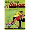 Salsa Crazy Presents: Learn to Salsa Dance, Volume 2: Salsa Dancing Guide for Beginners