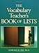 The Vocabulary Teacher's Book of Lists