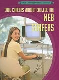 Books : Cool Careers Without College for Web Surfers (Cool Careers Without College)