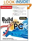 Build Your Own PC, 4th Edition