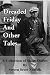 Dreaded Friday and Other Tales: A Collection of Short Stories Dreaded Friday and Other Tales: A Collection of Short Stories