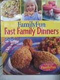 FAMILY FUN: FAST FAMILY DINNERS..100 KID-FRIENDLY RECIPES