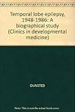 Temporal lobe epilepsy, 1948-1986 : a biographical study