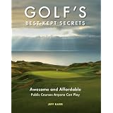 Golf's Best-Kept Secrets: Awesome and Affordable Public Courses Anyone Can Play