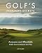 Golf's Best-Kept Secrets: Awesome and Affordable Public Courses Anyone Can Play by Jeff Barr