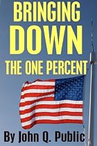Click to Download Free Kindle Book -> Bringing Down the One Percent