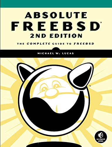 Absolute FreeBSD: The Complete Guide to FreeBSD, 2nd Edition