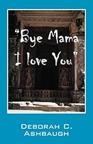 Bye Mama I Love You