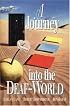 A Journey Into the Deaf-World