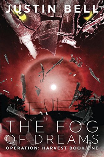 The Fog of Dreams (2nd Edition) (Operation Harvest Book 1)
