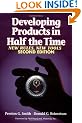 Developing Products in Half the Time: New Rules, New Tools