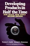 Developing Products in Half the Time: New Rules, New Tools, 2nd Edition