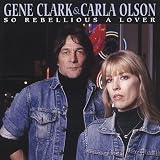 Review Gene Clark  / So Rebellious a Lover