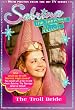 The Troll Bride (Sabrina, the Teenage Witch (Simon Spotlight).)