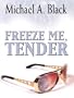 Five Star First Edition Mystery - Freeze Me, Tender
