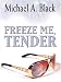 Five Star First Edition Mystery - Freeze Me, Tender