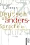 Deutsch und anders. Die Sprache im Modernisierungsfieber. (German Edition)